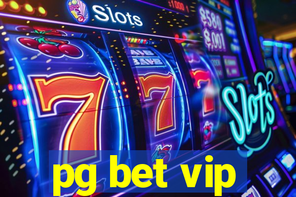 pg bet vip